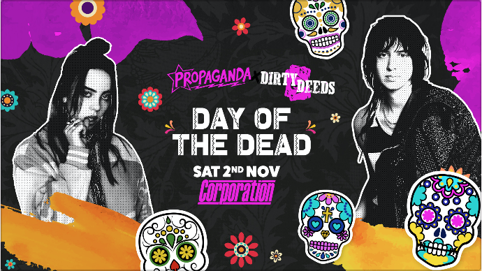 Propaganda Sheffield – Day of the Dead