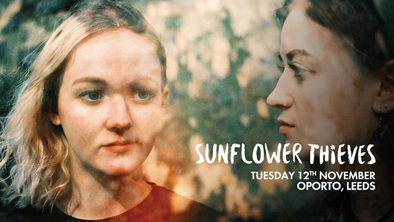 Sunflower Thieves // Leeds