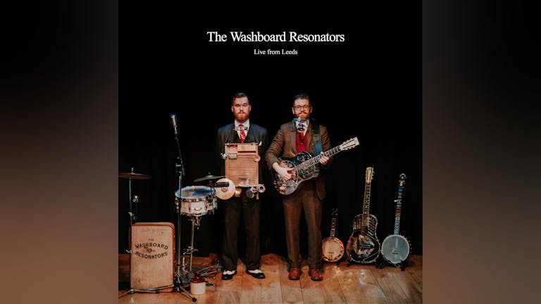 Leeds // The Washboard Resonators Live