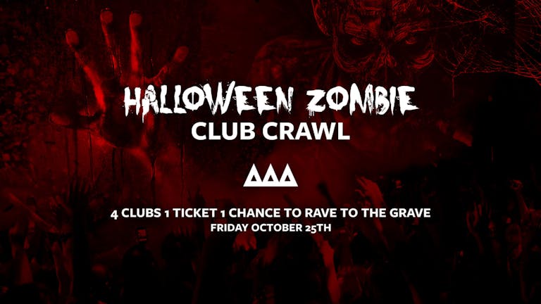 The Access All Areas Halloween Zombie Club Crawl 2019