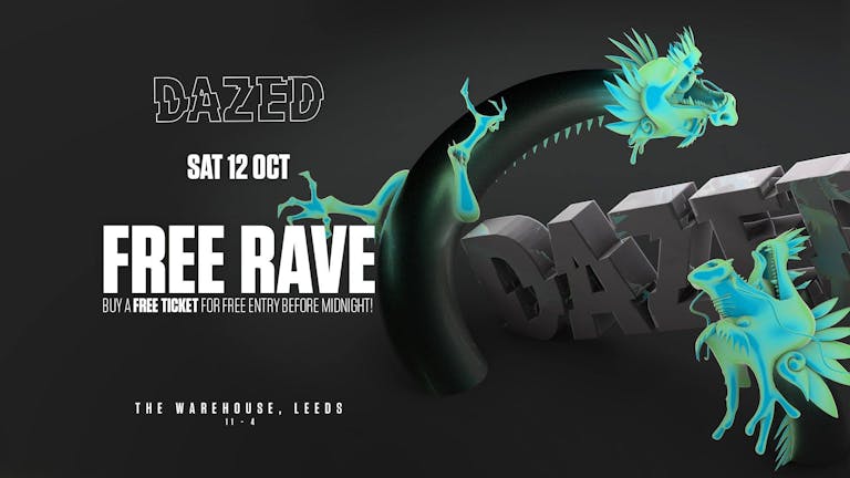 Dazed Presents: The Warehouse Free Rave! @ The Warehouse Leeds