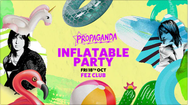 Propaganda Cambridge - Inflatable Party! at Fez Club, Cambridge on 18th ...