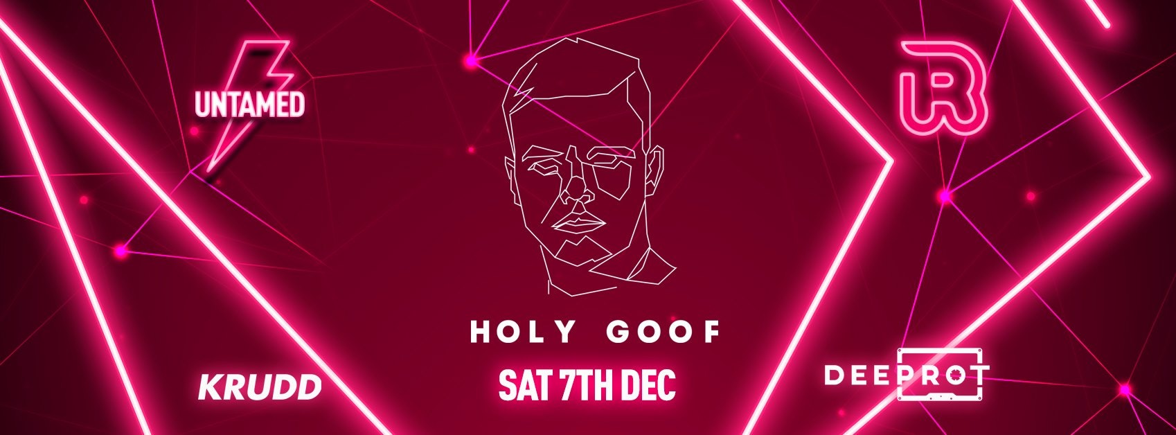 HOLY GOOF [95% SOLD OUT!!!] presented by Untamed x Krudd x Deeprot // Saturday 7th December