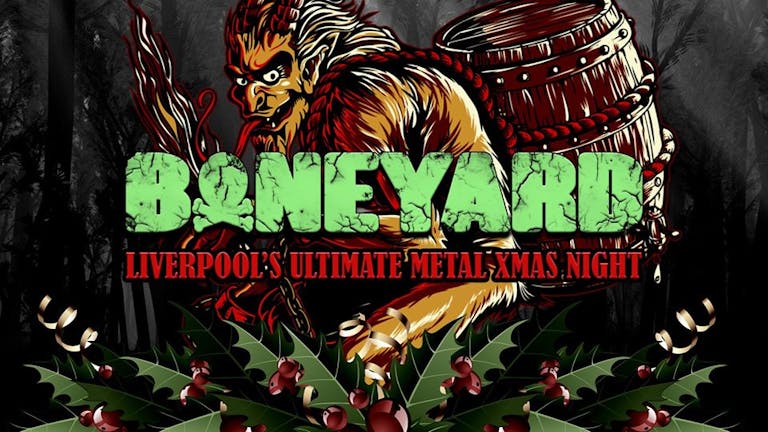 Boneyard Xmas Special - Liverpool's Ultimate Metal Night