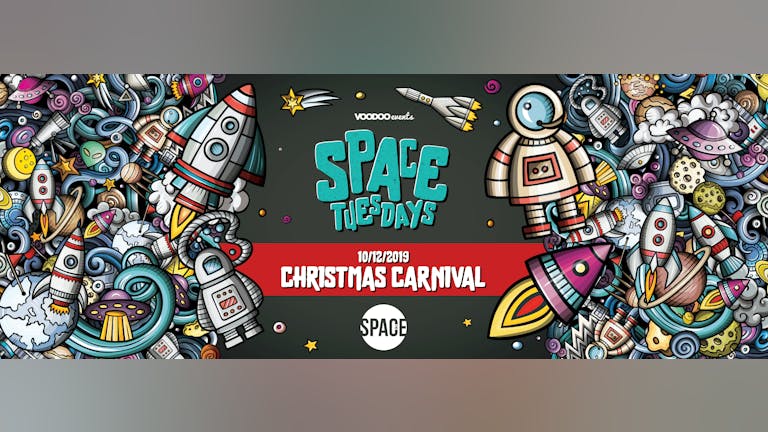 Space Tuesdays : Leeds - Christmas Carnival