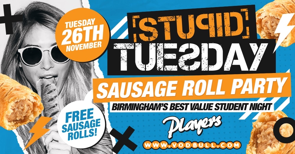 Tickets on the door ? Stuesday x Sausage Rolls Party ?