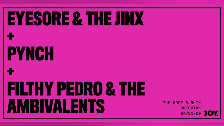 *POSTPONED* Eyesore & The Jinx + Pynch + Filthy Pedro and The Ambivalents