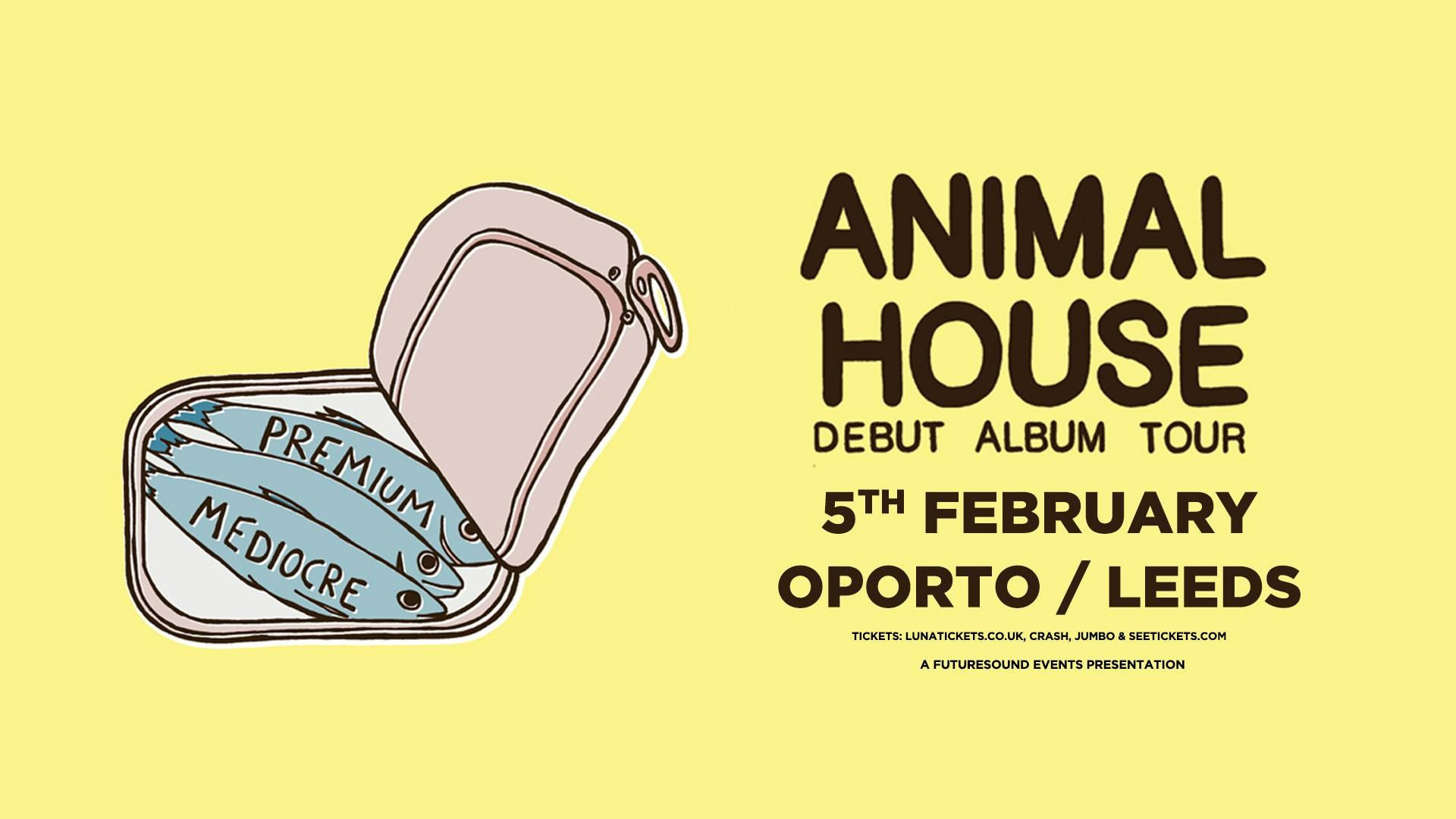 Animal House // Leeds