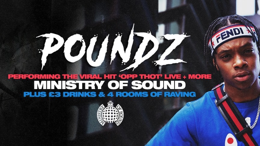 Tonight – Milkshake, Ministry of Sound | Ft. POUNDZ Performing Opp Thot LIVE – Tickets Out Now!