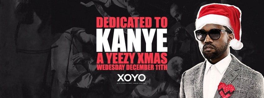 Dedicated to Kanye – #YeezyAllNight Christmas Party | XOYO