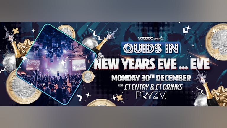Quids In New Years Eve... Eve
