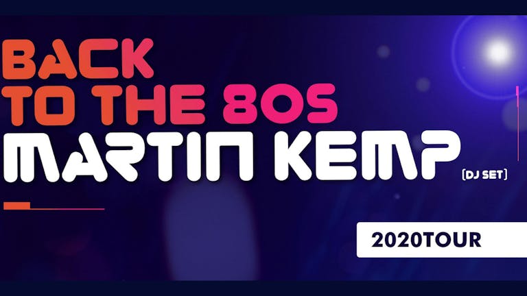 Martin Kemp – Back to the 80's DJ Set – Wolverhampton