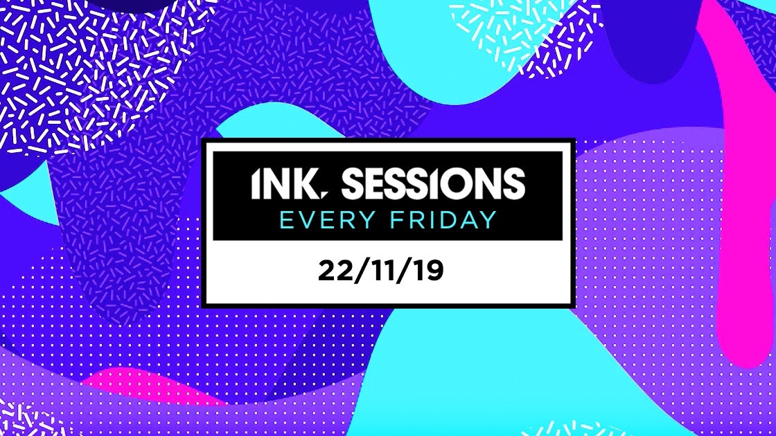 [300 Tickets Left] Ink Sessions – 22/11/19