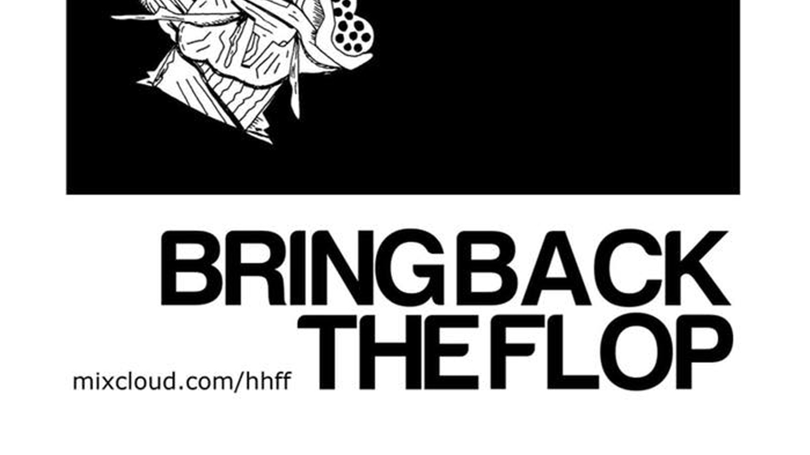 Bring Back The Flop