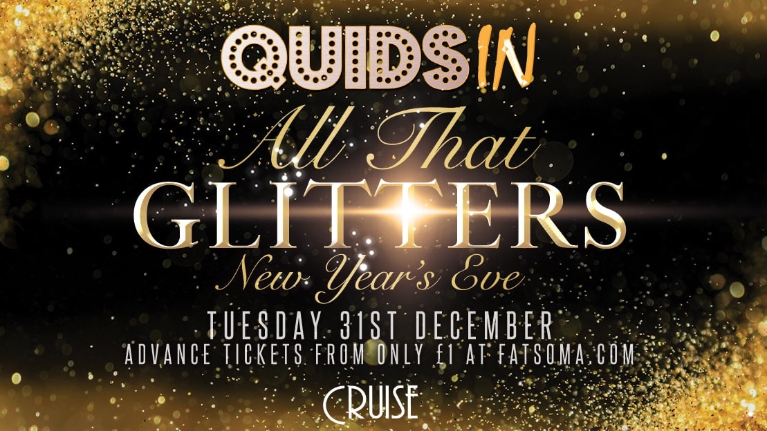 QUIDS IN presents… NYE Special: All That Glitters