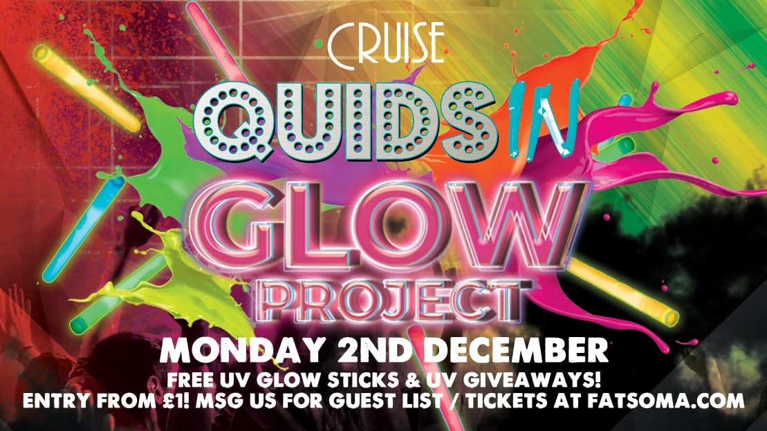 Quids In Chester – Glow Project Special