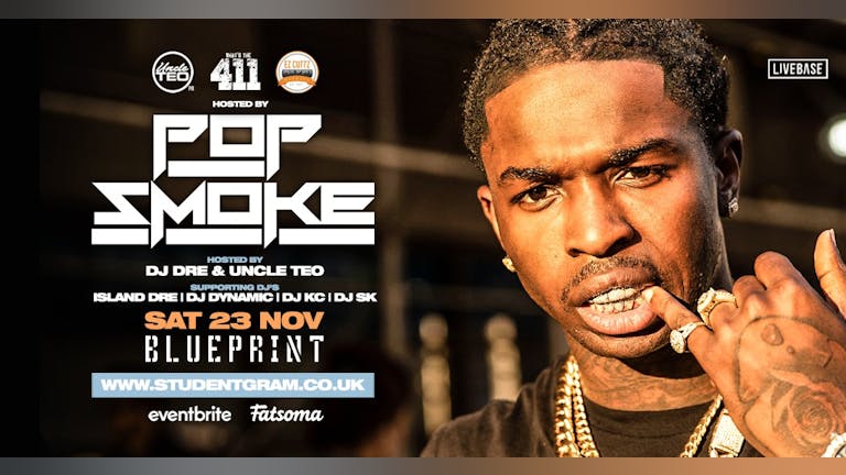 [FINAL TICKETS!] What’s The 411 Hosted By ★ Pop Smoke! ★ Blueprint, Leicester