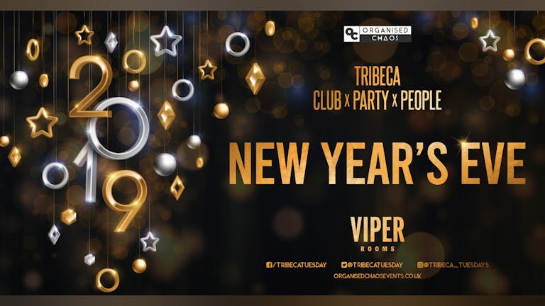 TRIBECA X VIPER - NEW YEARS EVE 2019
