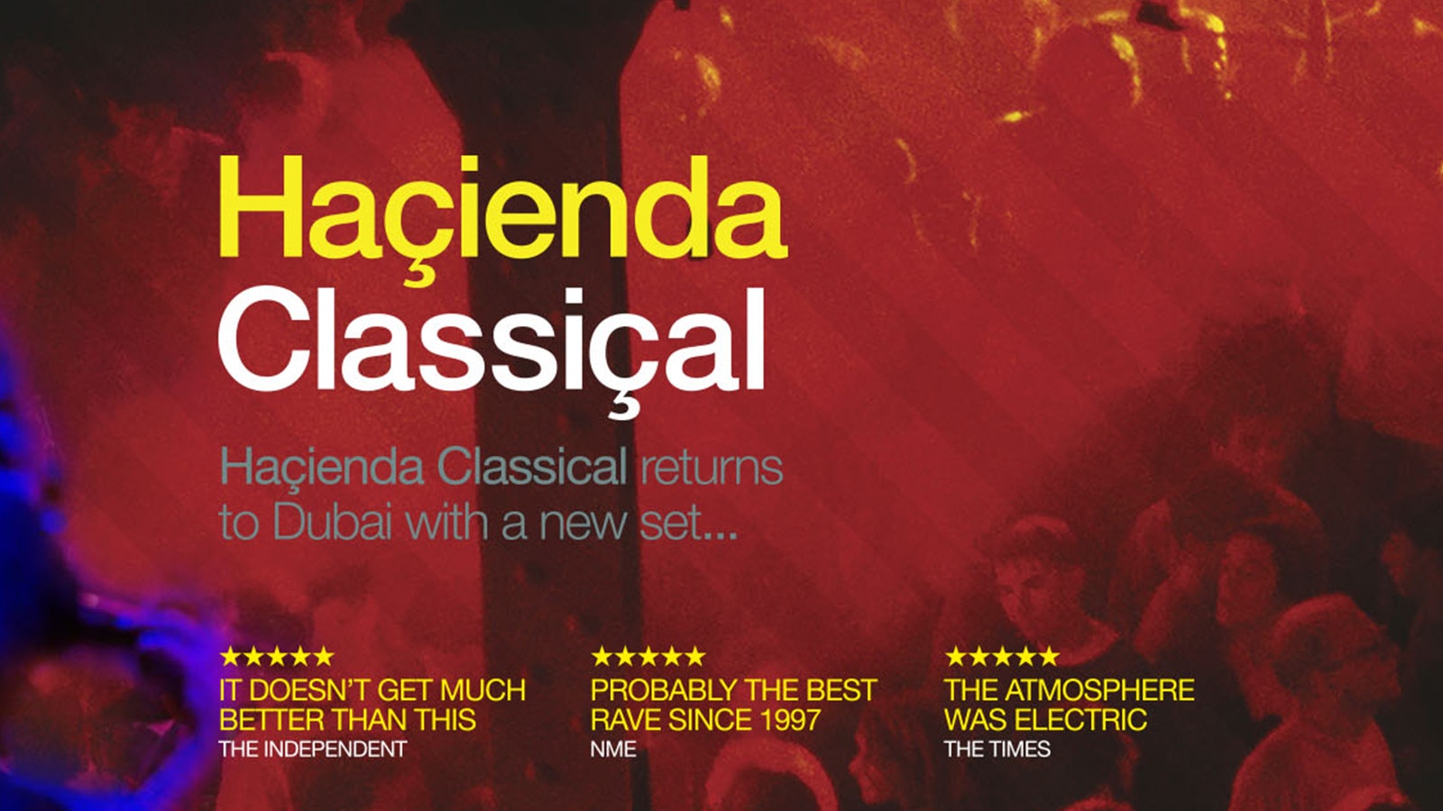 HAÇIENDA CLASSICAL – DUBAI