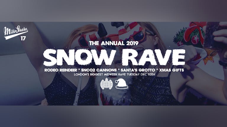 The Official Snow Rave 2019 ❄️Ministry of Sound | Milkshake
