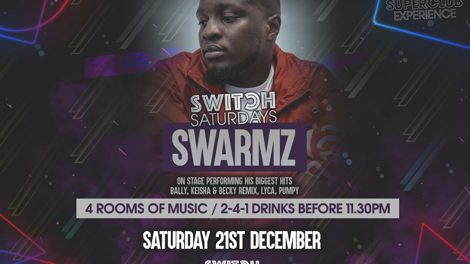 Switch Saturdays Ft  Swarmz / 21st Dec