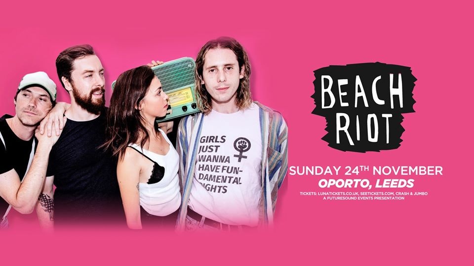 Beach Riot + Dazed, The AJM / Leeds