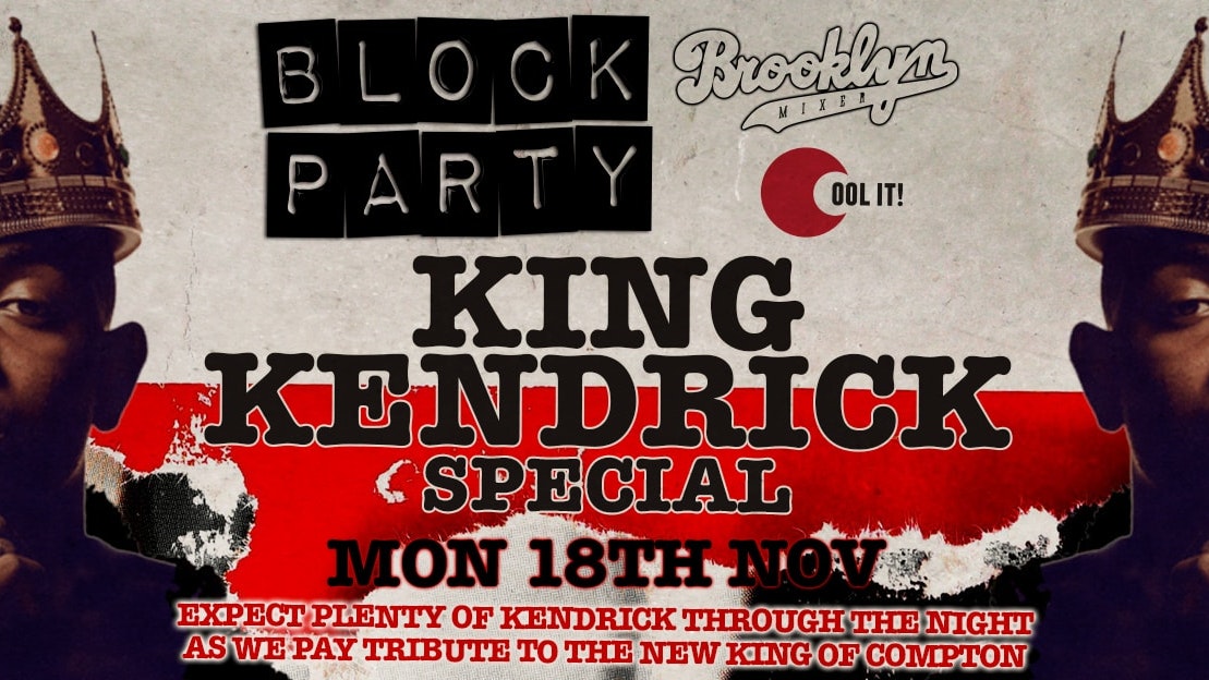 Block Party Mondays – KING KENDRICK SPECIAL