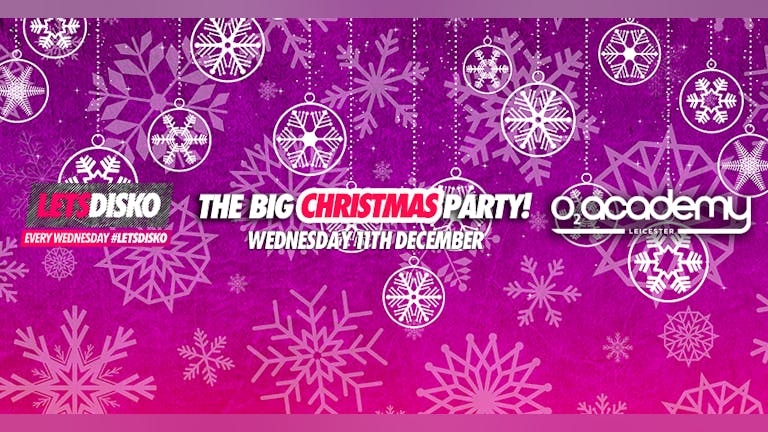 LetsDisko! The Big Christmas Party! Wednesday 11th December.