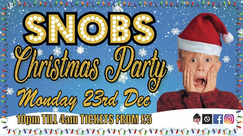 Advance Tickets Sold Out – Please Pay On The Door- Snobs Christmas Party