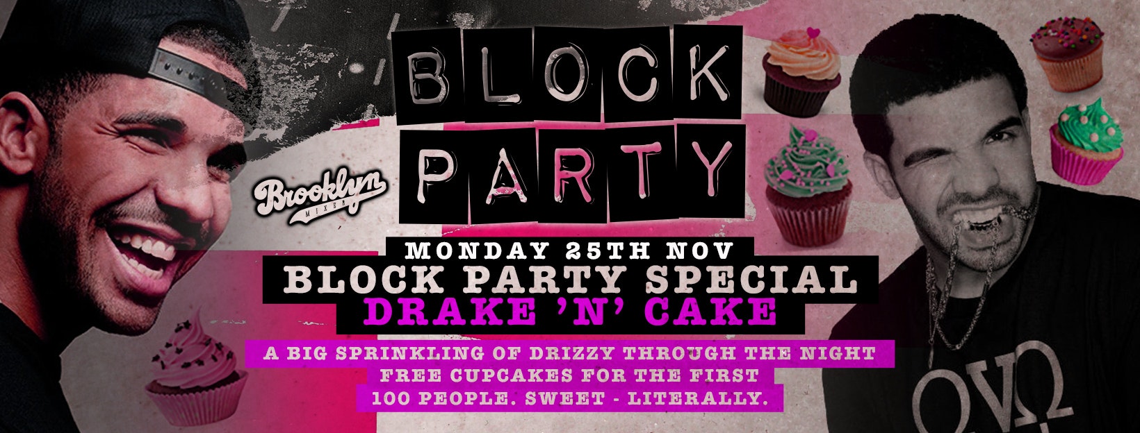 Block Party Mondays : DRAKE ‘N’ CAKE