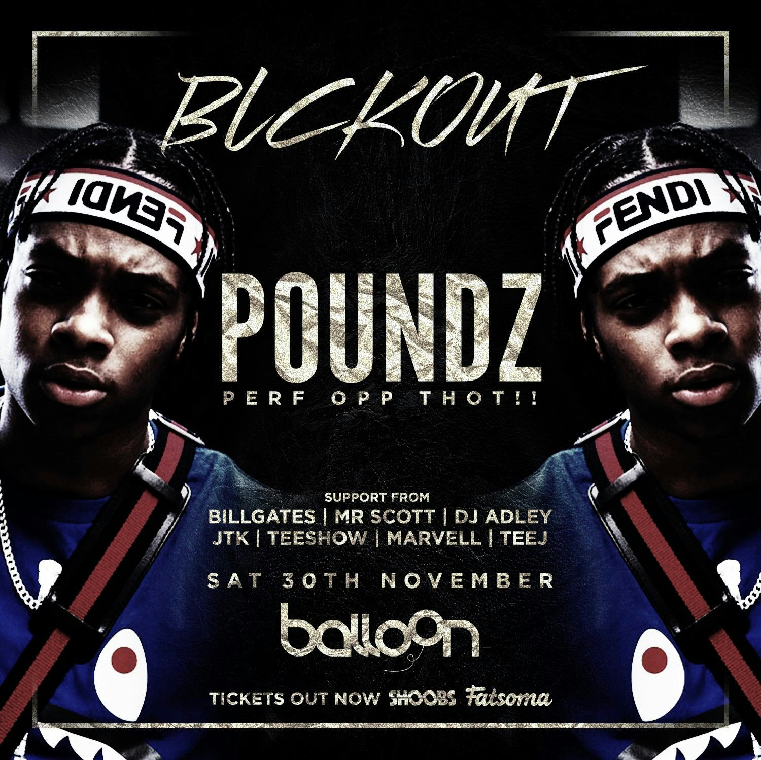 Blackout – Poundz Performing OPP THOT LIVE