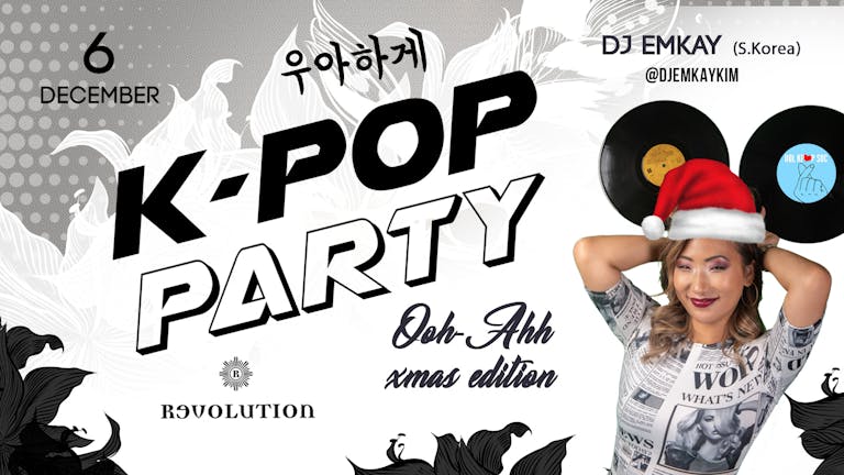 K-Pop Party Liverpool - Ooh Ahh XMAS: Friday 6th December