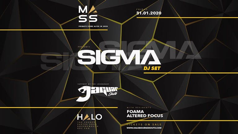 [TONIGHT] M A S S Presents Sigma And Jaguar Skills