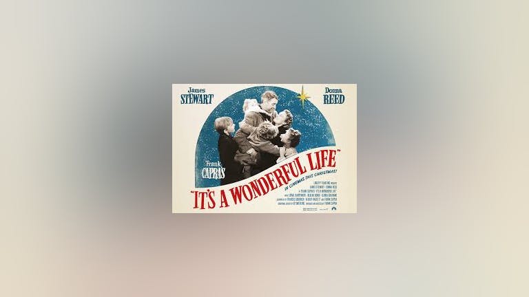 FREE ENTRY - ITS A WONDERFUL LIFE - CHRISTMAS EVE SHOWING!
