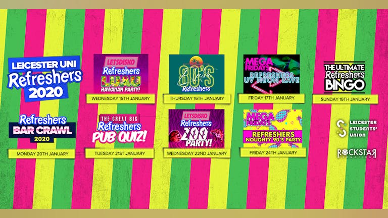Leicester Uni Refreshers 2020! 8 Events > 1 Wristband > ONLY £11!