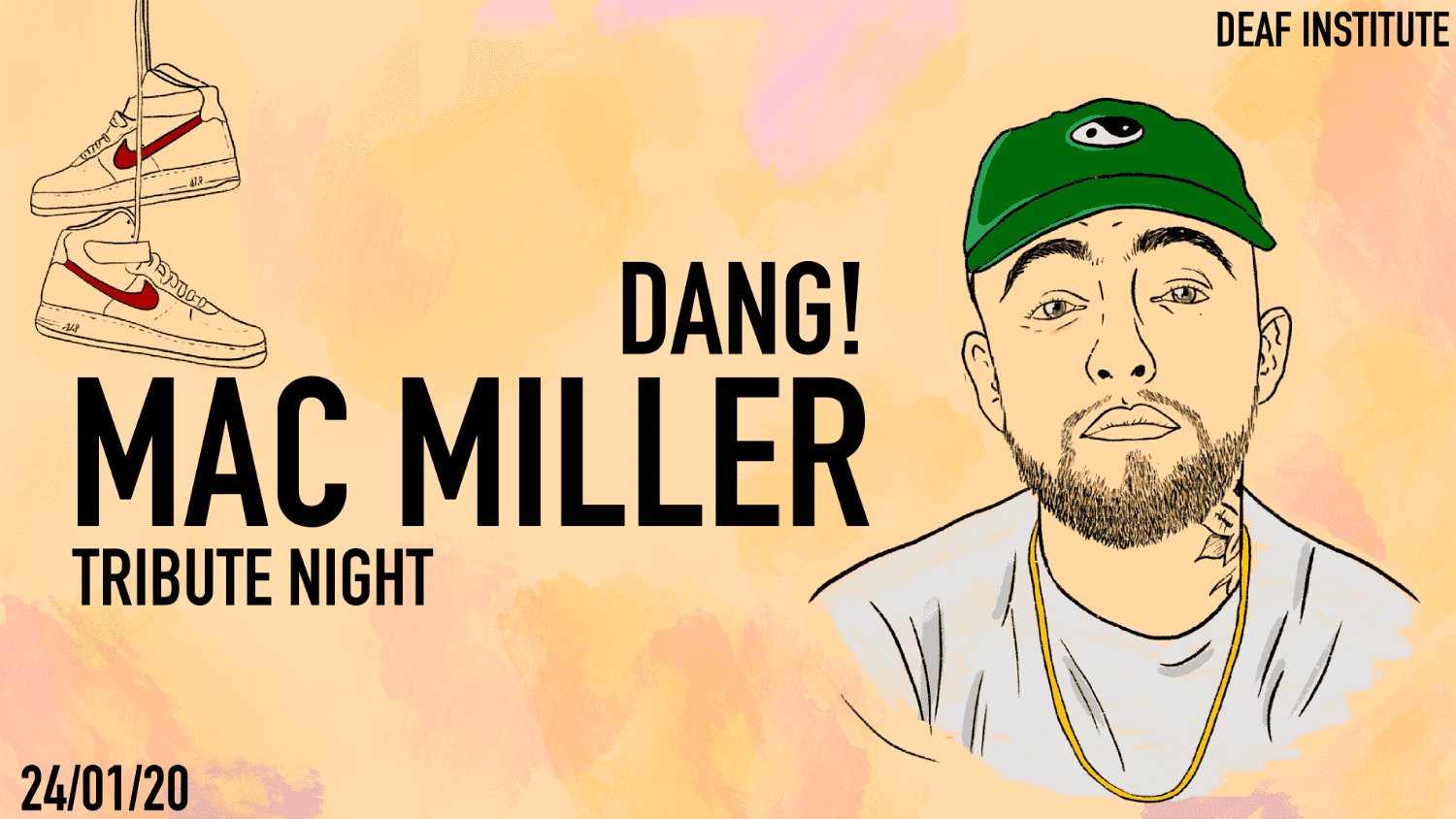 DANG! – Mac Miller Tribute Night