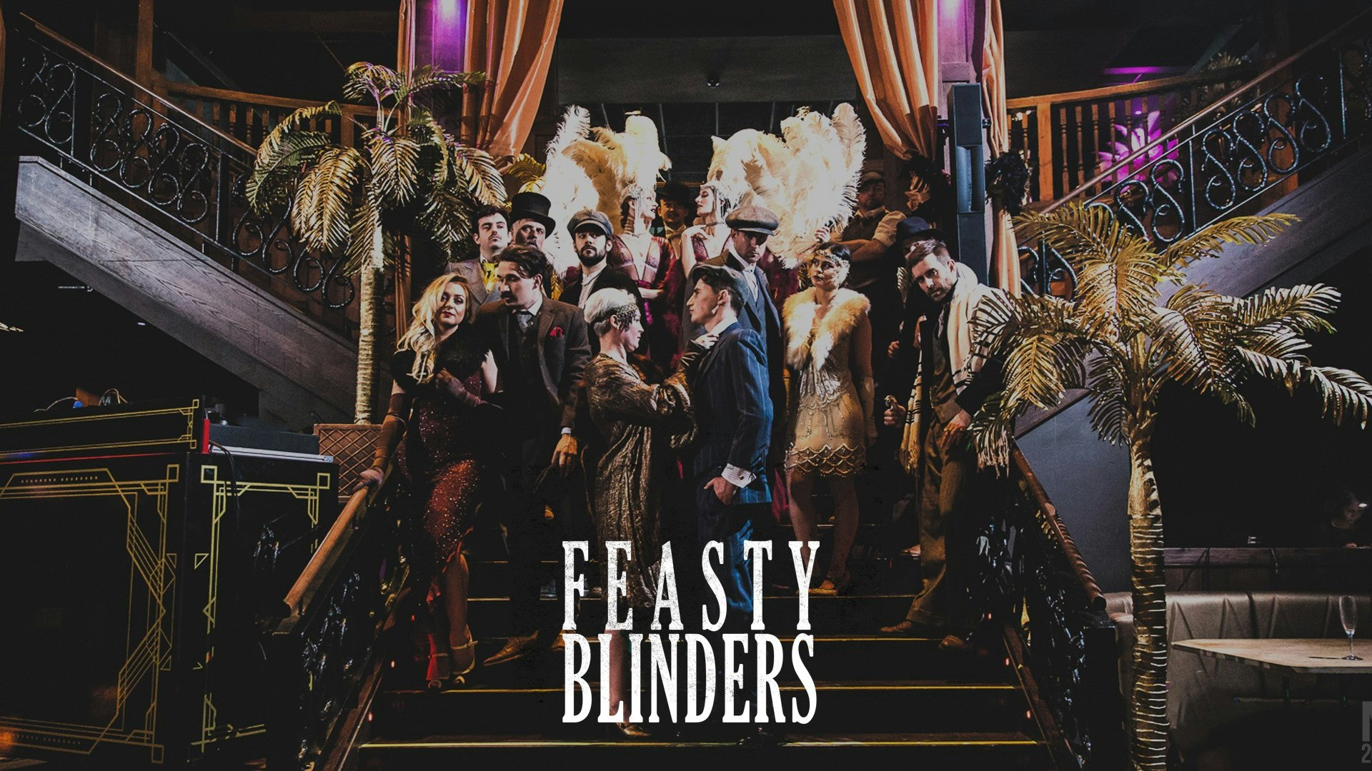 SOLD OUT – Feasty Blinders – The New Years Eve Ball | An Immersive Peaky Blinders Event