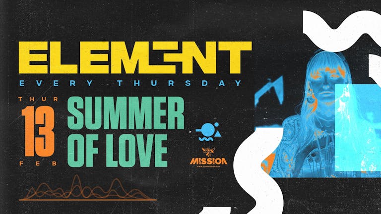 Element. Summer of Love