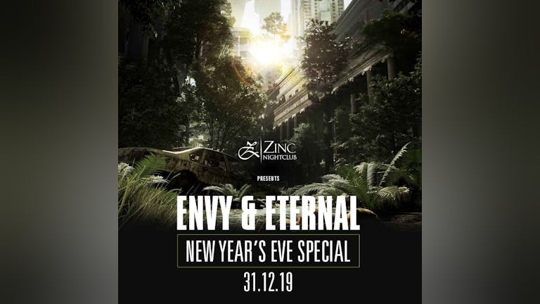 ENVY AND ETERNAL New Years EVE 