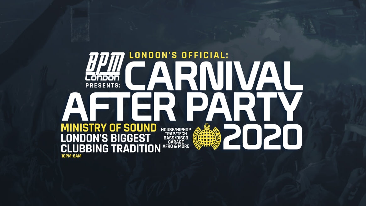 The Official Carnival After Party at Ministry of Sound (CANCELLED)