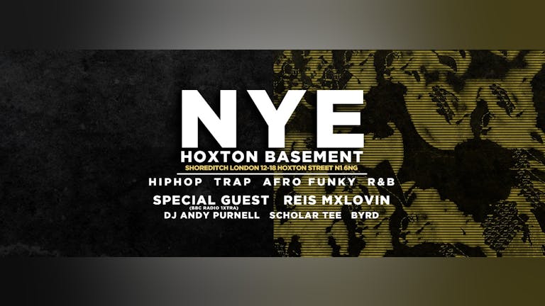 Hoxton Basement New Years Eve - Hip Hop x Trap x Afro x Funky | Tickets Out Now!