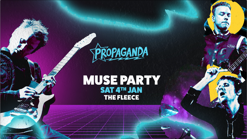Propaganda Bristol – Muse Party