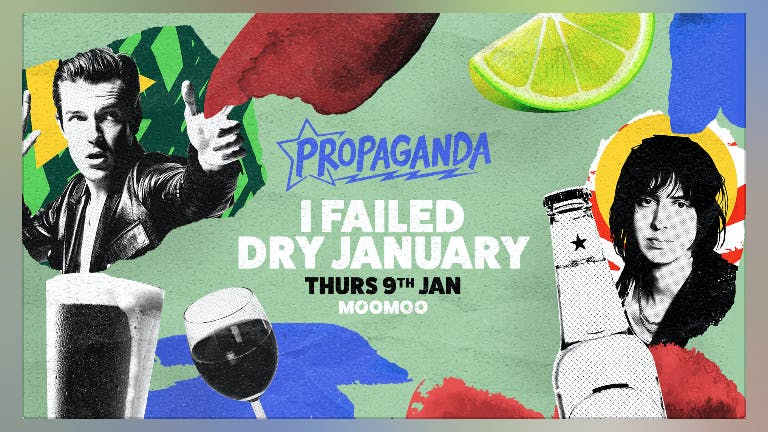 Propaganda Cheltenham - I Failed Dry January