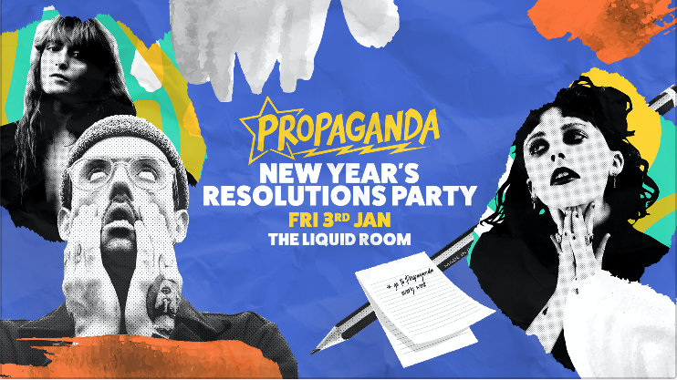 Propaganda Edinburgh – New Year’s Resolutions Party