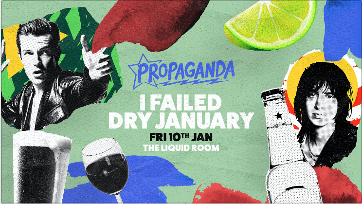 Propaganda Edinburgh – I Failed Dry January