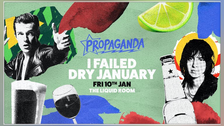 Propaganda Edinburgh - I Failed Dry January
