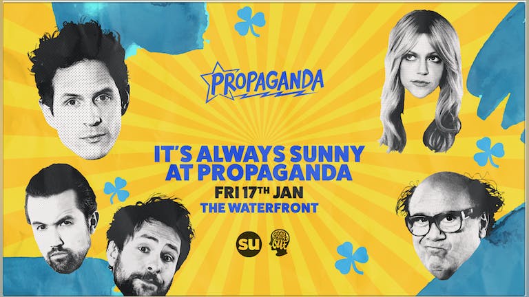 Propaganda Norwich - It's Always Sunny at Propaganda