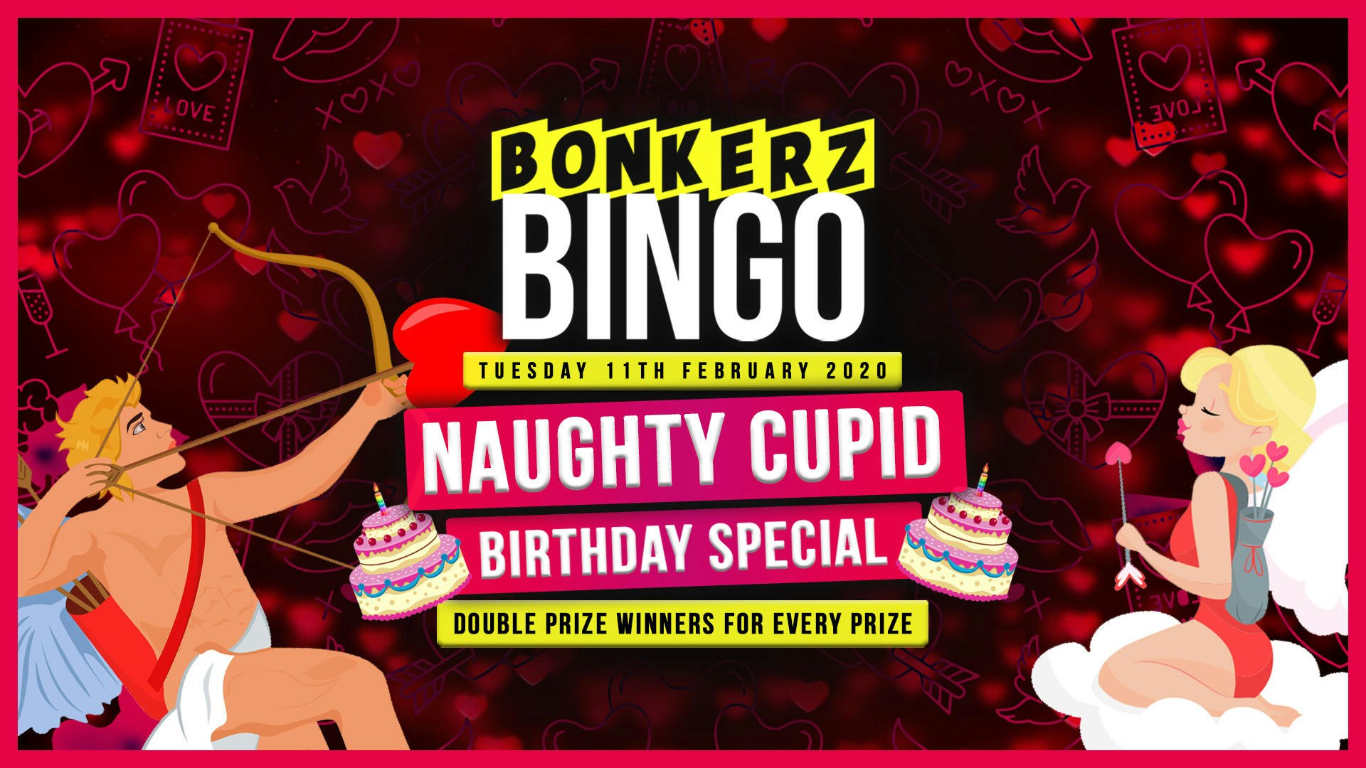 Bonkerz Bingo | Naughty Cupid – Double Prize Valentines Special | 11.02 [Last 20 tickets]
