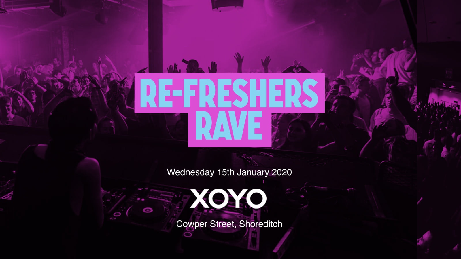 The Re-Freshers Rave 2020 at XOYO