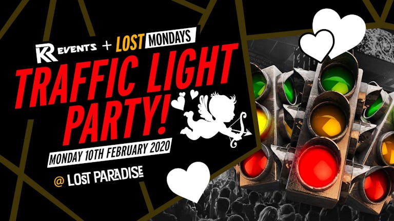 Lost Mondays - Valentines Traffic Light Party!